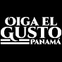 OIGA EL GUSTO • PANAMÁ