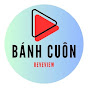 Bánh Cuốn Review