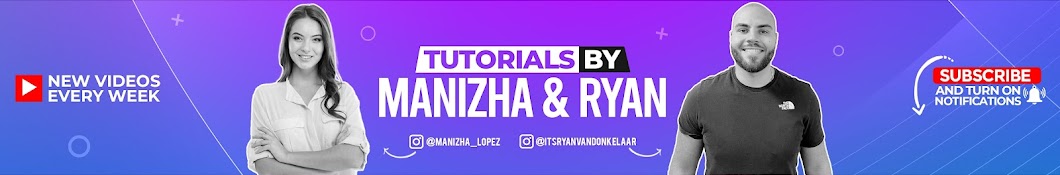 Tutorials by Manizha & Ryan Banner