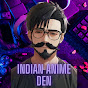 Indian Anime Den