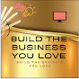 Build The Business You Love 💕Business Start-Up