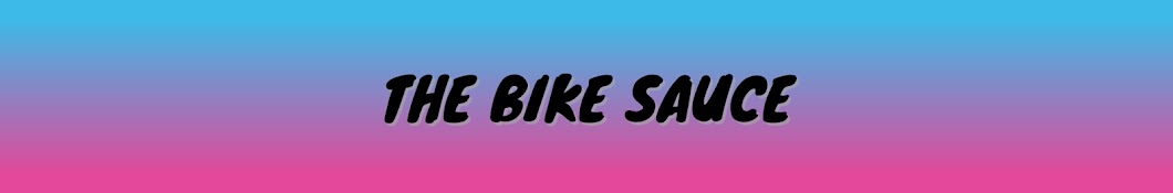 The Bike Sauce Banner