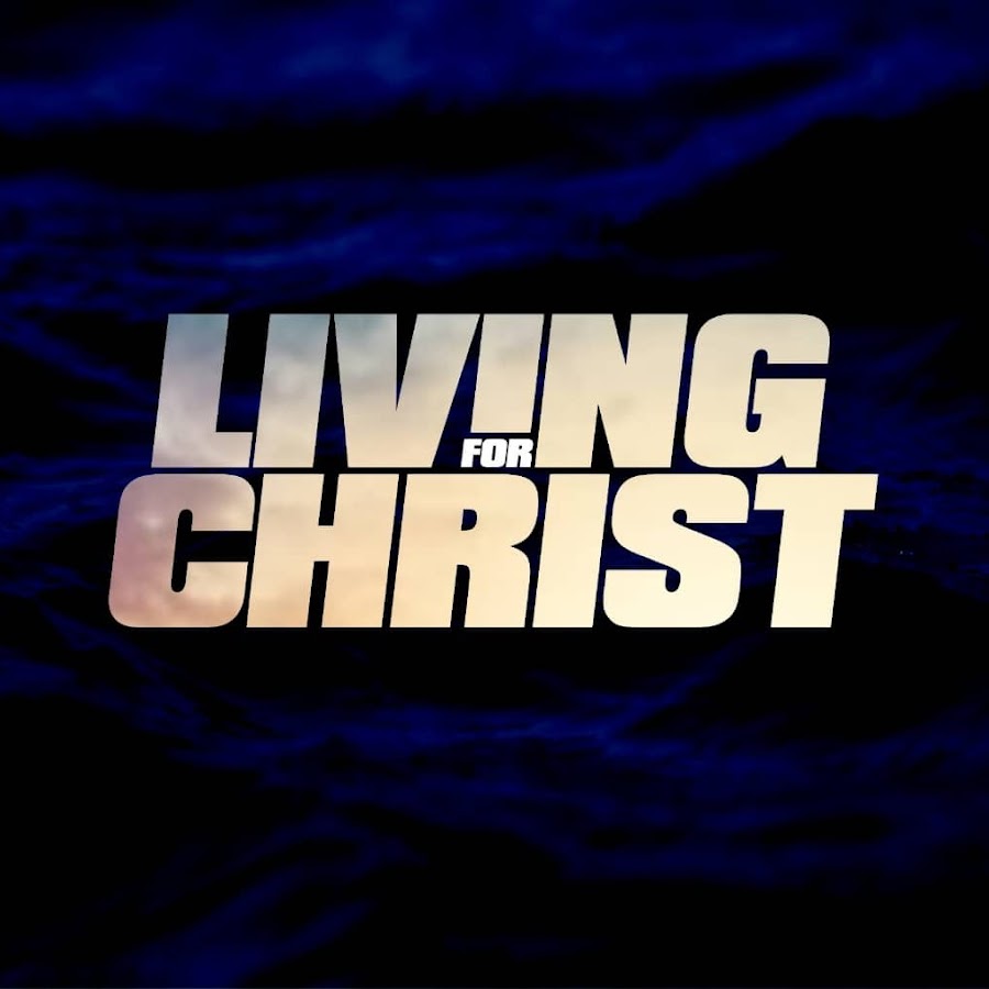 living-for-christ-glorious-ministry-youtube