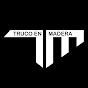 Truco en Madera