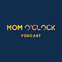 Mom O'Clock Podcast