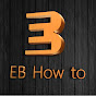 EB HOW TO