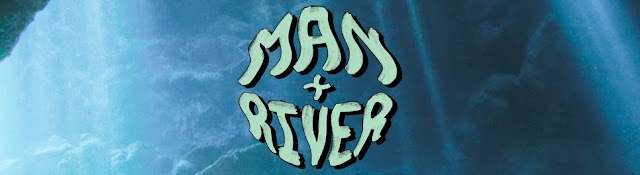 Man + River