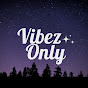 VibezOnly 