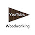 YouTube Woodworking