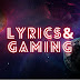 Lyrics & gaming