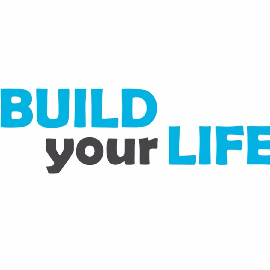 Build your life