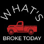 What's Broke Today?