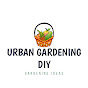 Urban Gardening DIY
