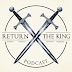 Return of the King Podcast