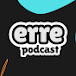 Erre Podcast