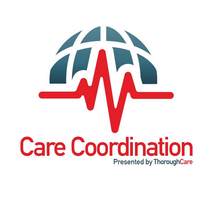 Care Coordination Presented by ThoroughCare