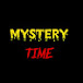 MYSTERY TIME