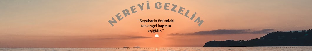 nereye gidelim