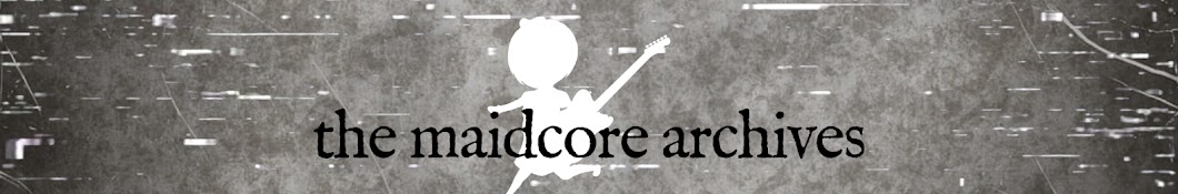 The Maidcore Archives