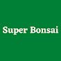 Super Bonsai