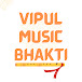 Vipul Music Bhakti