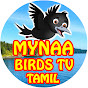 Mynaa Birds TV Tamil