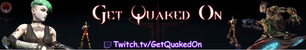 Get Quaked On Banner