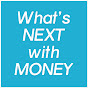 What's Next with Money