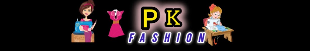 PK Fashion 🪡