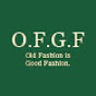 O.F.G.F._old fashion is good fashion