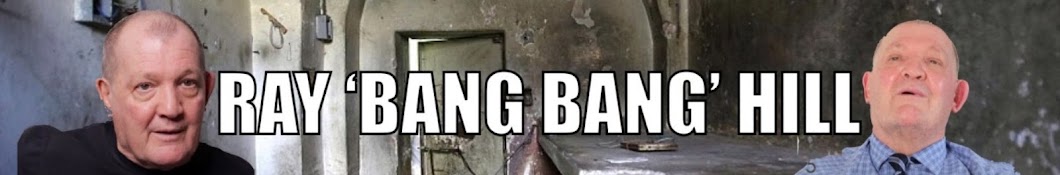  'BANG BANG' RAY HILL  Banner