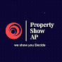 PROPERTY SHOW AP