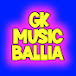 GK MUSIC BALLIA