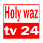 holy waz tv 24