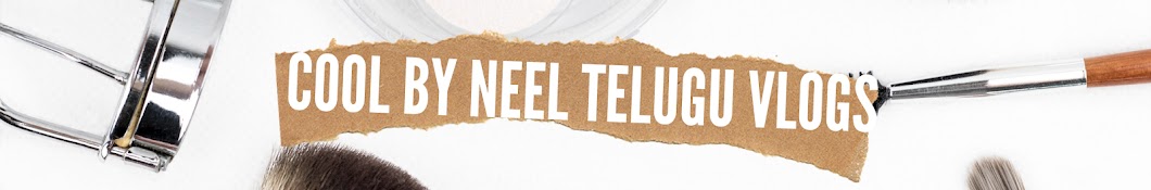 Cool by Neel Telugu Vlogs Banner
