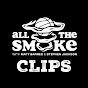 ALL THE SMOKE Clips