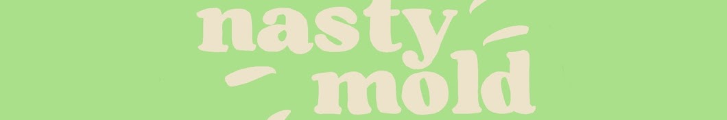 nastymold