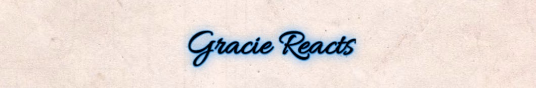 Gracie Reacts Banner