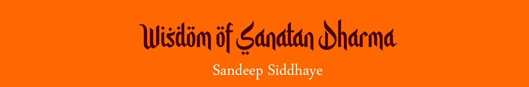 Wisdom of Sanatan Dharma Sandeep Siddhaye