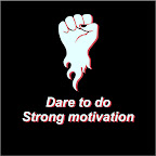 Dare to do. Strong motivation