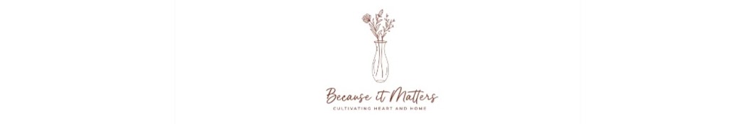 Because it Matters Banner