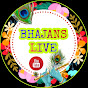 BHAJANS LIVE