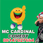 Mc cardinal Comedy