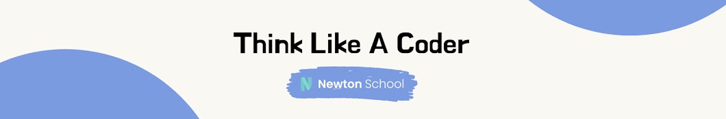 Think Like A Coder | Newton school