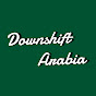 Downshift Arabia