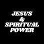 Jesus & Spiritual Power