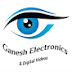 Ganesh Electronics & Digital Videos