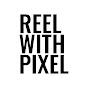 REEL WITH PIXEL