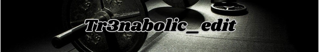 Tr3nabolic_edit