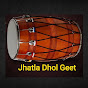 Jhatla Dhol Geet